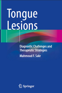 Tongue Lesions: Diagnostic Challenges and Therapeutic Strategies