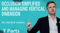 Occlusion Simplified and Managing Vertical Dimension (7 Parts)