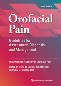 Orofacial Pain: Guidelines for Assessment, Diagnosis, and Management, 6th Edition