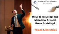 ZBLC – How to Develop and Maintain Crestal Bone Stability? (Zero Bone Loss Concepts)
