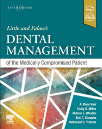 Little and Falace’s Dental Management of the Medically Compromised Patient, 10 Edition