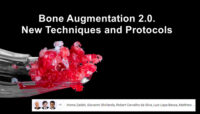 Bone Augmentation 2.0. New Techniques and Protocols