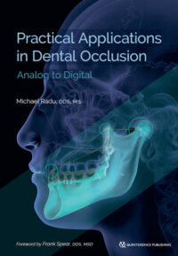 Practical Applications in Dental Occlusion: Analog to Digital