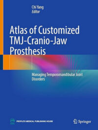 Atlas of Customized TMJ-Cranio-Jaw Prosthesis