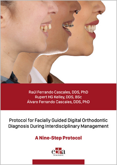 Protocol for Facially Guided Digital Orthodontic Diagnosis During Interdisciplinary Management – A Nine-Step Protocol