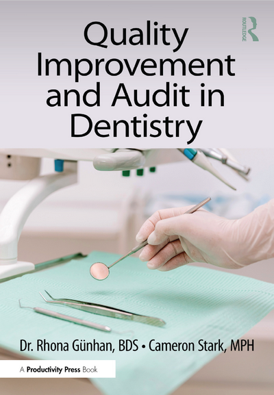 Quality Improvement and Audit in Dentistry Quality Improvement and Audit in Dentistry