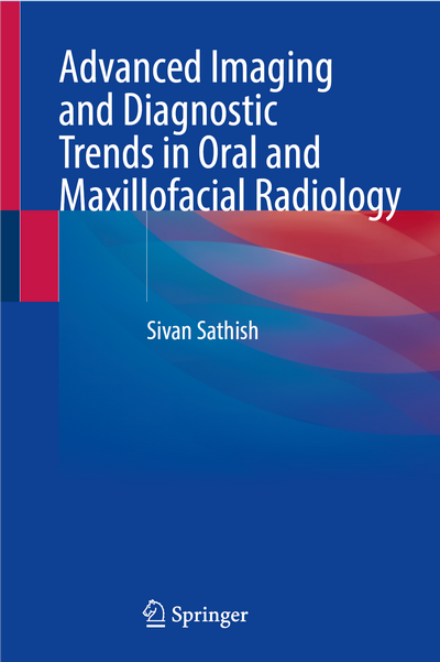 Advanced Imaging and Diagnostic Trends in Oral and Maxillofacial Radiology