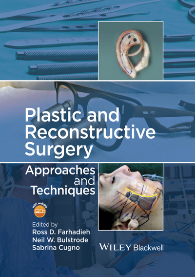 Plastic and Reconstructive Surgery: Approaches and Techniques (Epub copy)