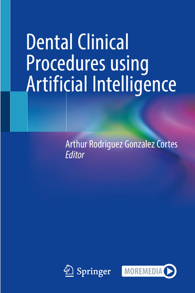 Dental Clinical Procedures using Artificial Intelligence Dental Clinical Procedures using Artificial Intelligence